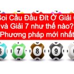 soi cầu đầu đít giải 6 giải 7 như thế nào